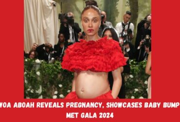 Adwoa Aboah Reveals Pregnancy, Showcases Baby Bump At Met Gala 2024