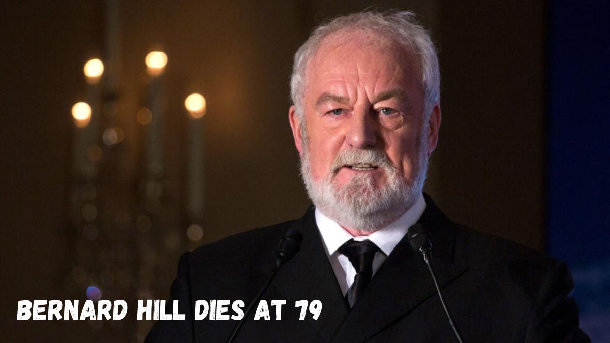 Bernard Hill Dies At 79