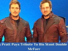 Chris Pratt Pays Tribute To His Stunt Double Tony McFarr