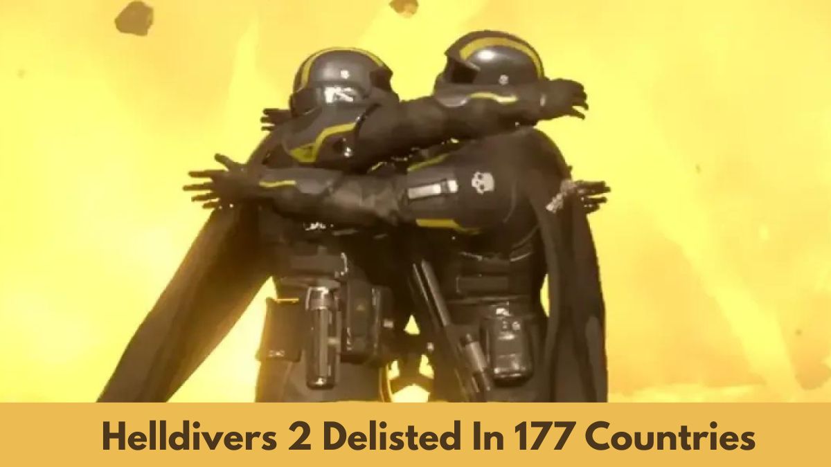 Helldivers 2 Delisted In 177 Countries