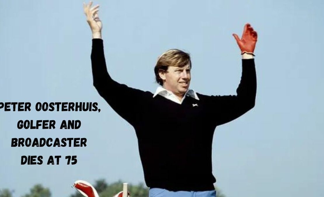 Peter Oosterhuis, Golfer And Broadcaster Dies At 75