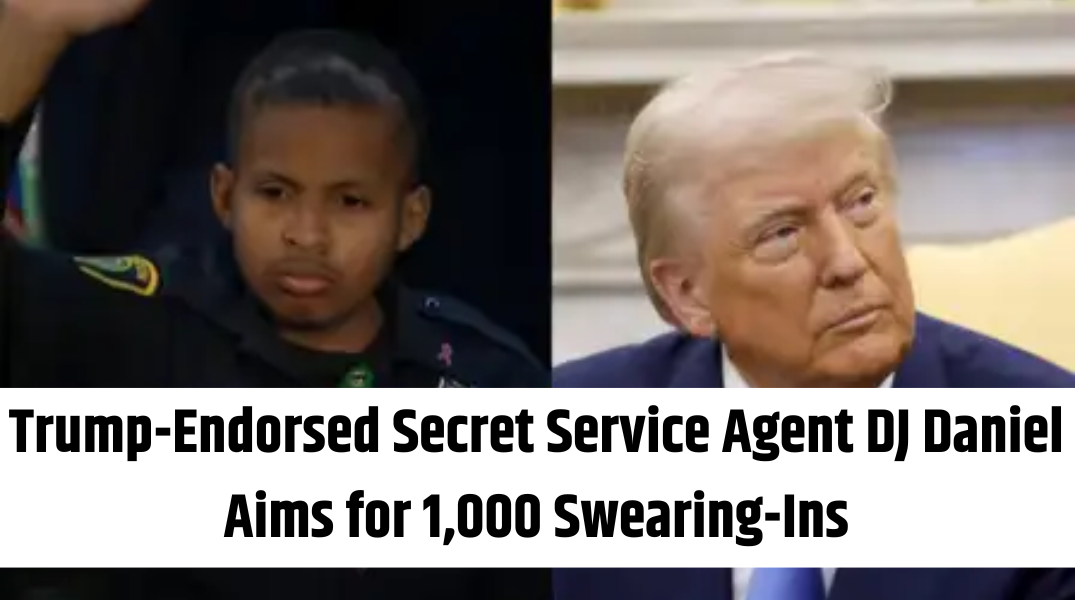 Trump-Endorsed Secret Service Agent DJ Daniel Aims for 1,000 Swearing-Ins